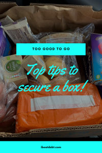 top tips to secure a too good to go box