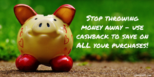 How to save money on pretty much EVERYTHING with cashback sites