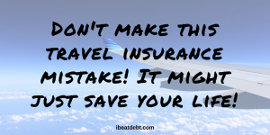 How cheap travel insurance can save your (financial) life!