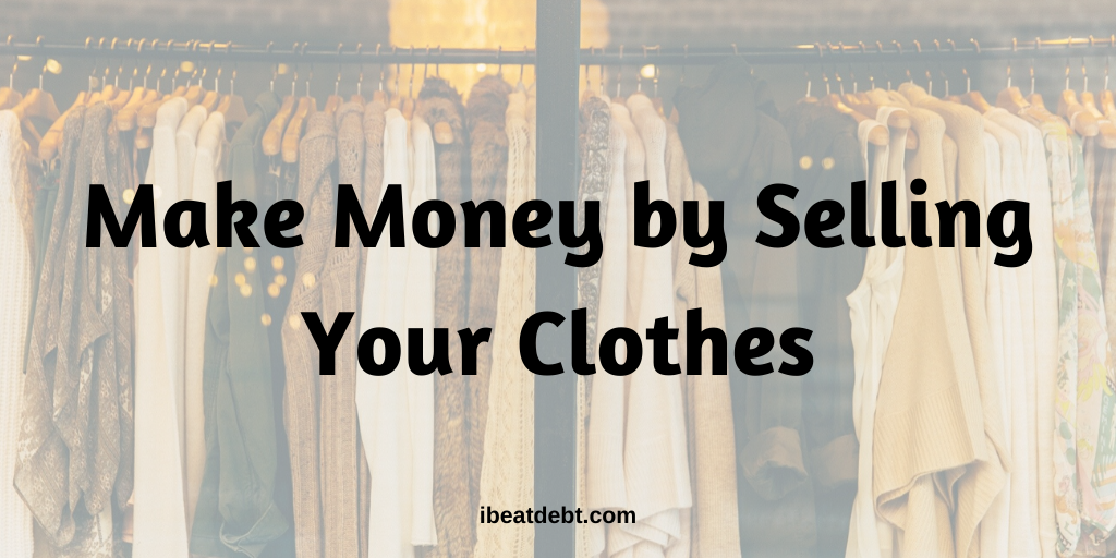 Sell your clothes to make money - I BEAT DEBT