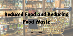 Reduced Food and Reducing Food waste