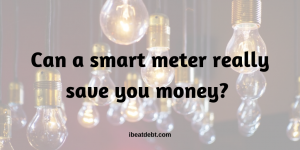 Can a Smart Meter save you money?