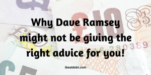 Why Dave Ramsey might not have the right advice for you