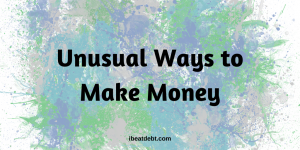 Unusual ways to make money
